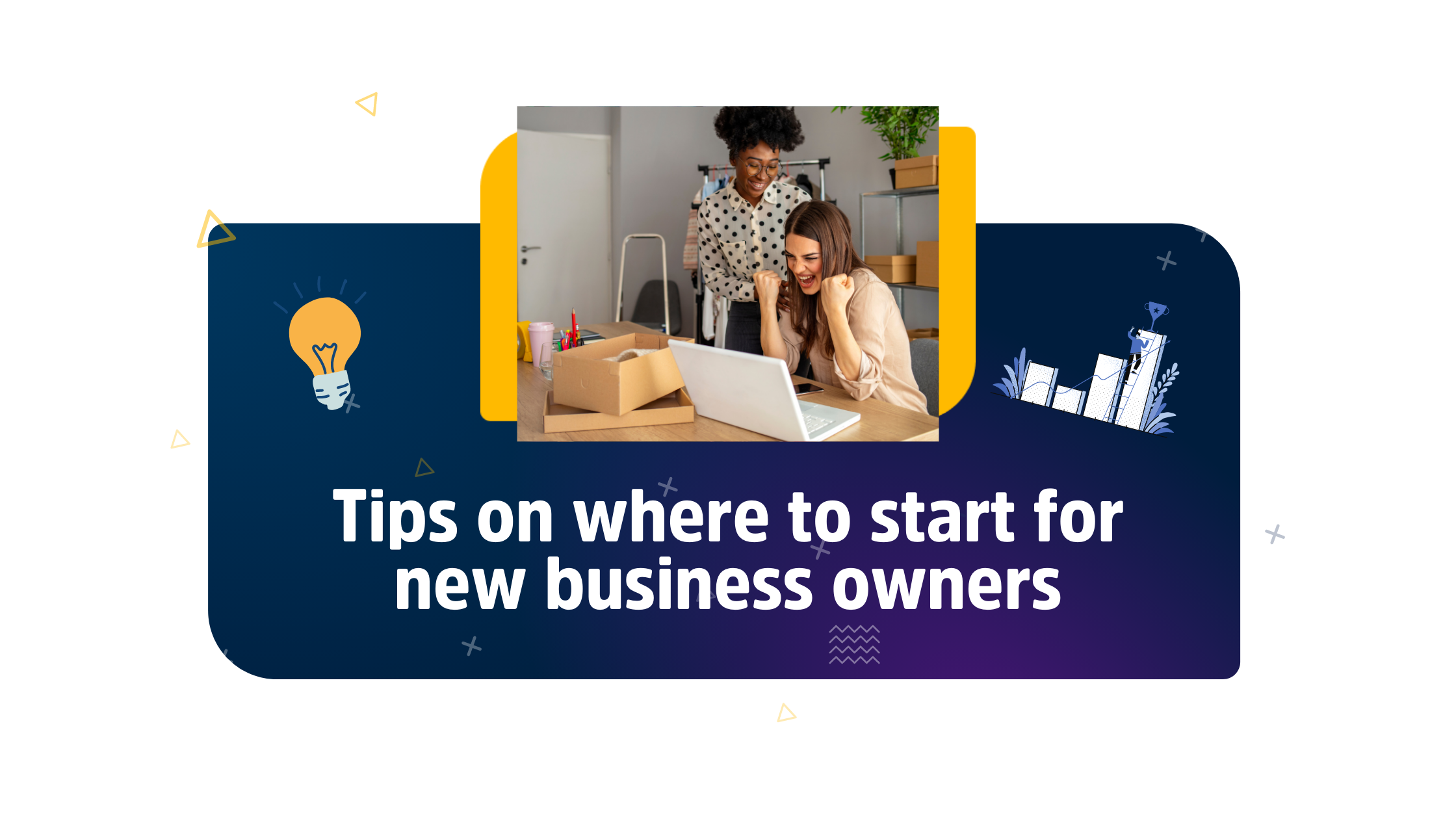 Started a business and don't know what's next? Here's some steps to take!